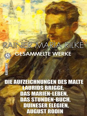 cover image of Rainer Maria Rilke. Gesammelte Werke. Illustriert